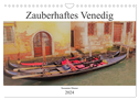 Zauberhaftes Venedig (Wandkalender 2024 DIN A4 quer), CALVENDO Monatskalender