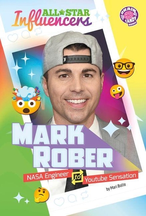 Bolte, Mari. Mark Rober - NASA Engineer to Youtube Sensation. Capstone, 2027.