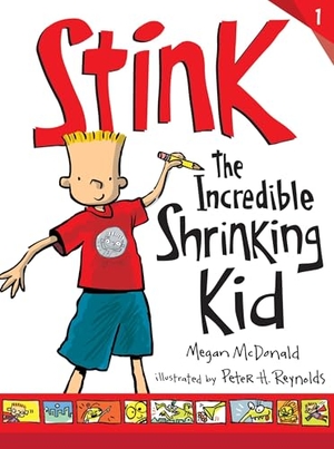 McDonald, Megan. Stink - The Incredible Shrinking Kid. Candlewick Press (MA), 2013.