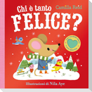 Chi è tanto felice? Con alette da sollevare. Ediz. a colori