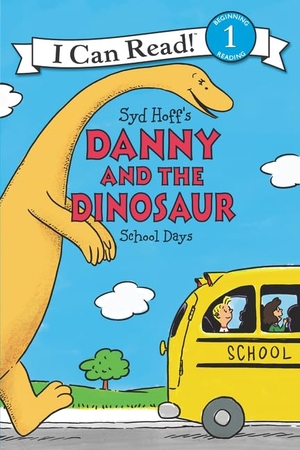 Hoff, Syd. Danny and the Dinosaur: School Days. HarperCollins, 2017.