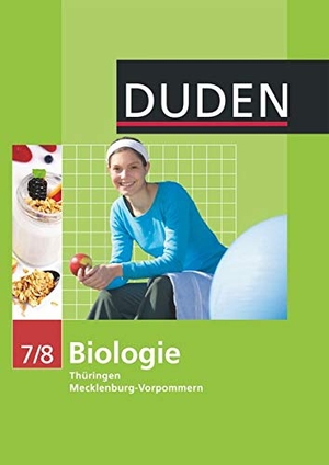 Bilsing, Annelore / Firtzlaff, Karl-Heinz et al. Duden Biologie - Sekundarstufe I - Mecklenburg-Vorpommern und Thüringen - 7./8. Schuljahr. Schülerbuch. Duden Schulbuch, 2009.
