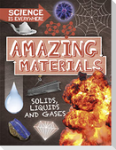 Science is Everywhere: Amazing Materials