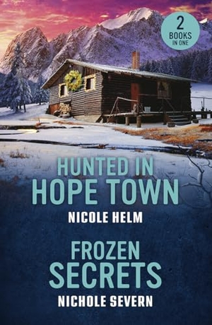 Helm, Nicole / Nichole Severn. HUNTED IN HOPE TOWN FROZEN PB. Harper Collins Publishers - UK Wholesale Acct, 2026.