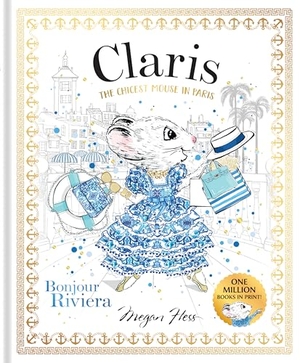 Hess, Megan. Claris: Bonjour Riviera - Claris #3. Hardie Grant Children's Publishing, 2020.