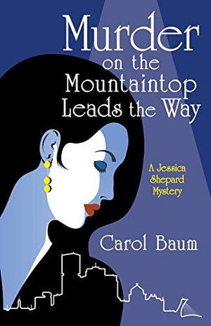 Baum, Carol. Murder on the Mountaintop Leads the Way. Archway Publishing, 2018.