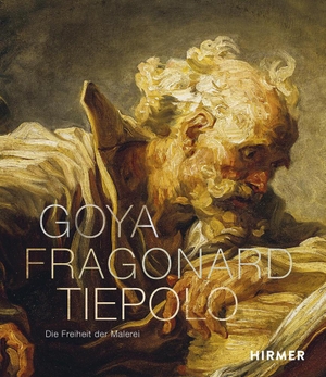 Sandra Pisot. Goya, Fragonard, Tiepolo - Die Freiheit der Malerei. Hirmer, 2019.