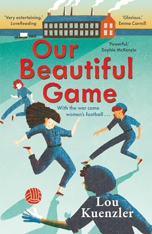 Kuenzler, Lou. Our Beautiful Game. Faber & Faber, 2021.