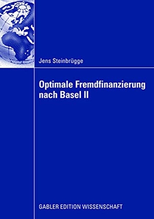 Steinbrügge, Jens. Optimale Fremdfinanzierung nach Basel II. Gabler Verlag, 2008.