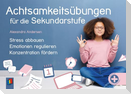 Achtsamkeitsübungen für die Sekundarstufe