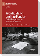 Words, Music, and the Popular