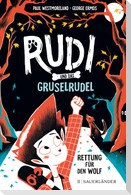 Rudi und das Gruselrudel - Rettung für den Wolf