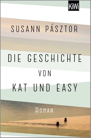 Pásztor, Susann. Die Geschichte von Kat und Easy - Roman. Kiepenheuer & Witsch GmbH, 2022.