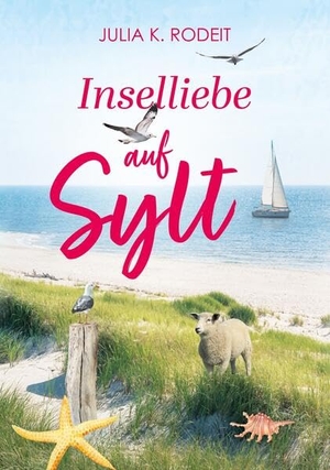 Rodeit, Julia K.. Inselliebe auf Sylt. Autaria, 2026.
