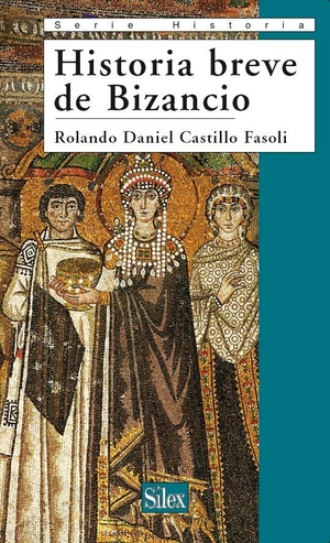 Pineda Torra, Cristina / Castillo Fasoli, Rolando Daniel et al. Breve historia de Bizancio. Sílex ediciones S.L., 2009.