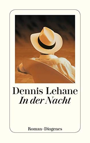 Lehane, Dennis. In der Nacht. Diogenes Verlag AG, 2015.