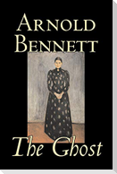 The Ghost by Arnold Bennett, Fiction, Literary