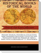 Primary Sources, Historical Collections: Some Answered Questions; Collected and Translated from the Persian of 'Abdu'l-Baha, with a Foreword by T. S.