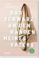Das Schwarz an den Händen meines Vaters
