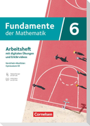 Fundamente der Mathematik 6. Schuljahr - Nordrhein-Westfalen - Arbeitsheft zum Schulbuch mit Erklärfilmen und digitalen Übungen