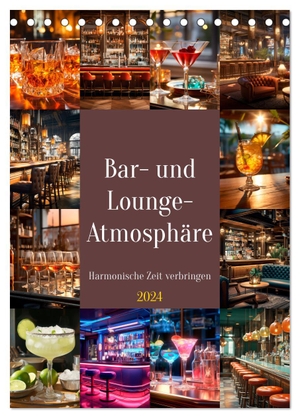 Viola, Melanie. Bar- und Lounge-Atmosphäre (Tischkalender 2024 DIN A5 hoch), CALVENDO Monatskalender - Harmonische Zeit verbringen. Calvendo, 2023.