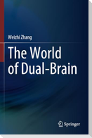 The World of Dual-Brain