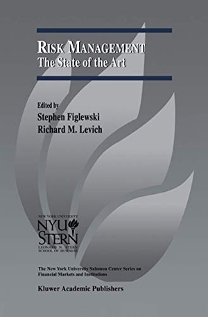 Levich, Richard M. / Stephen Figlewski (Hrsg.). Risk Management: The State of the Art. Springer US, 2012.