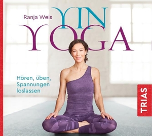 Weis, Ranja. Yin Yoga (Hörbuch) - Hören, üben, Spannungen loslassen. Trias, 2020.