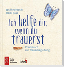 Ich helfe dir, wenn du trauerst