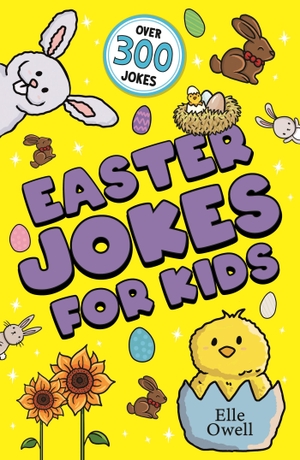 Owell, Elle. Easter Jokes for Kids - Over 300 egg-cellent jokes!. Yen Press, 2024.