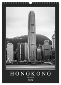 Hongkong schwarzweiß (Wandkalender 2024 DIN A3 hoch), CALVENDO Monatskalender
