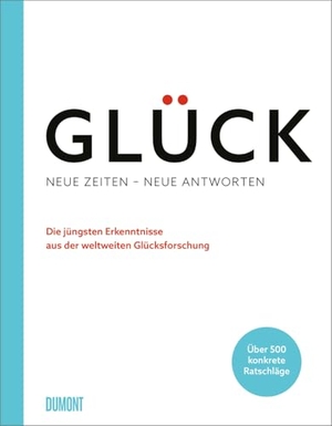 Bormans, Leo (Hrsg.). Glück. Neue Zeiten - neue Antworten - Die jüngsten Erkenntnisse aus der weltweiten Glücksforschung. DuMont Buchverlag GmbH, 2024.