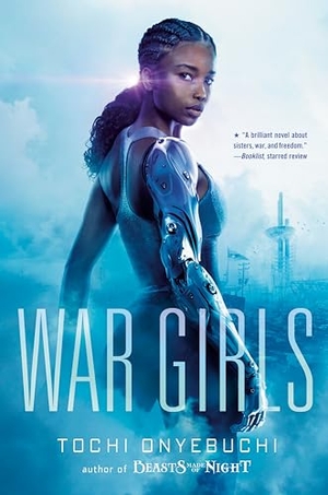 Onyebuchi, Tochi. War Girls. Penguin Young Readers Group, 2019.