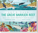 Let's Save the Great Barrier Reef: Why we must protect our planet