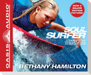 Soul Surfer (Library Edition): A True Story of Faith, Family, and Fighting to Get Back on the Board