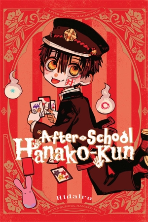 AidaIro, AidaIro / Nibley, Alethea et al. After-school Hanako-kun. Little, Brown & Company, 2021.