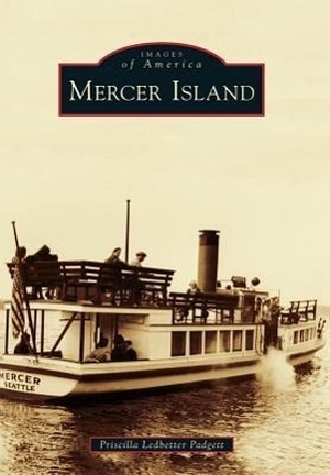 Padgett, Priscilla Ledbetter. Mercer Island. Arcadia Publishing (SC), 2013.