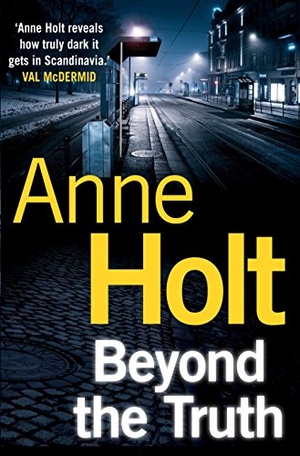 Holt, Anne. Beyond the Truth. Atlantic Books, 2016.