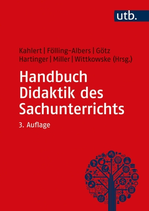Kahlert, Joachim / Maria Fölling-Albers et al (Hrsg.). Handbuch Didaktik des Sachunterrichts. UTB GmbH, 2022.