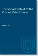The Social Context of the Chronic Pain Sufferer