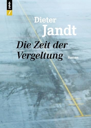Jandt, Dieter. Die Zeit der Vergeltung. KaMeRu Verlag, 2026.
