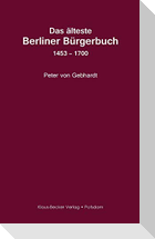 Das älteste Berliner Bürgerbuch 1453 ¿ 1700