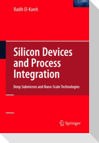 Silicon Devices and Process Integration