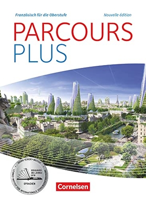 Buschhaus, Markus / Mann-Grabowski, Catherine et al. Parcours plus Lese- und Arbeitsbuch. Cornelsen Verlag GmbH, 2017.