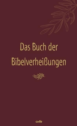 Publishing, Barbour (Hrsg.). Das Buch der Bibelverheißungen. Fe-Medienverlags GmbH, 2025.