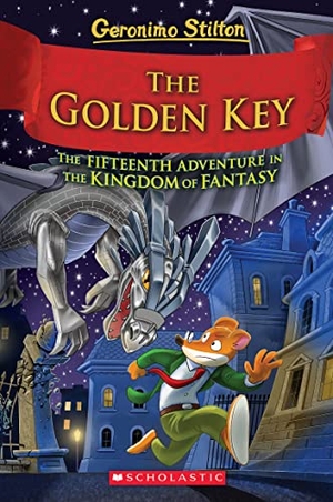 Stilton, Geronimo. The Golden Key (Geronimo Stilton and the Kingdom of Fantasy #15). Scholastic Inc., 2022.