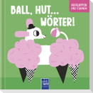 Ball, Hut ... - Wörter!