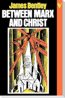 Between Marx and Christ