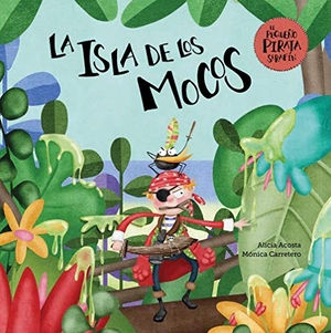 Acosta, Alicia. La Isla de Los Mocos. Nubeocho, 2019.