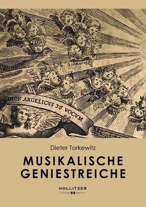 Torkewitz, Dieter. Musikalische Geniestreiche. Hollitzer Wissenschaftsv., 2026.